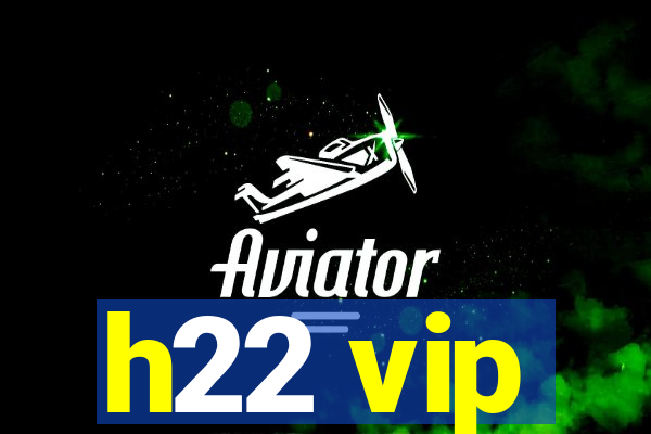 h22 vip